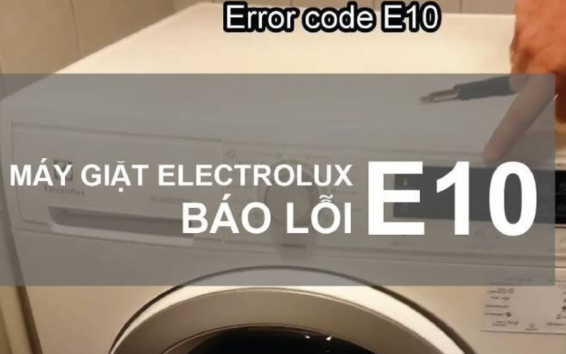 Lỗi E10 máy giặt Electrolux thường liên quan đến tình trạng máy cấp nước yếu, thiếu nước hoặc nhận sai mực nước. 