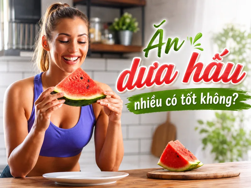 Dưa hấu giàu nước và tương đối ít năng lượng, nhưng ăn quá nhiều vẫn có thể làm tăng lượng carbohydrate nạp vào trong ngày.